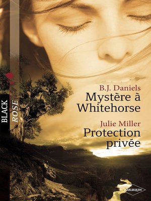 cover image of Mystère à Whitehorse--Protection privée (Harlequin Black Rose)